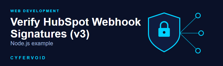 How to Verify HubSpot Webhook Requests with Signature v3 (Node.js Example)